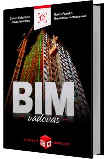 BIM vadovas (su 3D modeliais) | Dainius Gudavičius, Darius Pupeikis, Leonas Jasevičius, Regimantas Ramanauskas