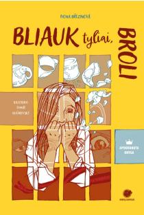 Bliauk tyliai, broli | Ivona Březinová