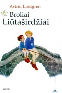 Broliai Liūtaširdžiai | Astrid Lindgren