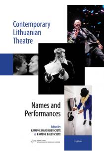 Contemporary Lithuanian Theatre. Names and Performances | Ramunė Balevičiūtė, Ramunė Marcinkevičiūtė