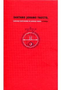 Daktaro Johano Fausto, garsiojo burtininko ir juodojo mago, istorija | 