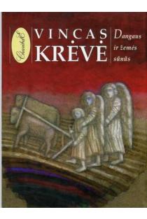 Dangaus ir žemės sūnūs | Vincas Krėvė-Mickevičius