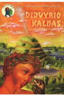 Didvyrio kalnas. Serija "Vaikų knygelė" | Selemonas Paltanavičius