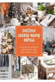 Didžioji jaukių namų knyga | Daiva Dmuchovska