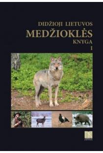 Didžioji Lietuvos medžioklės knyga, I tomas (knyga su defektais) | 