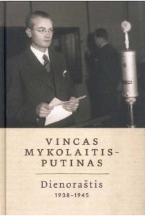 Dienoraštis, 1938–1945 | Vincas Mykolaitis-Putinas