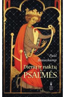 Dienų ir naktų psalmės | Paul Beauchamp