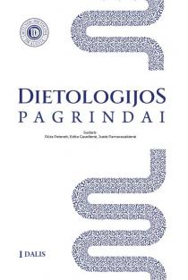 Dietologijos pagrindai, 1 dalis | Edita Gavelienė, Justė Parnarauskienė, Rūta Petereit
