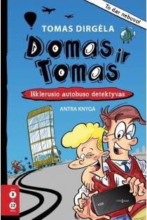 Domas ir Tomas, 2 knyga. Išklerusio autobuso detektyvas | Tomas Dirgėla