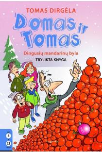 Domas ir Tomas, 13 knyga. Dingusių mandarinų byla | Tomas Dirgėla