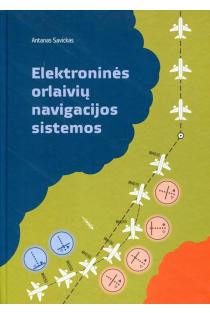 Elektroninės orlaivių navigacijos sistemos | Antanas Savickas