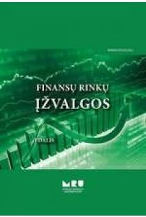 Finansų rinkų įžvalgos. I dalis | Irena Mačerinskienė, Jekaterina Kartašova, Algis Žvirblis ir kt.