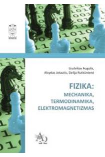 Fizika: mechanika, termodinamika, elektromagnetizmas | Liudvikas Augulis ir kt.