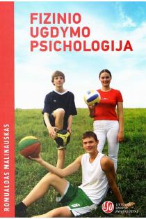 Fizinio ugdymo psichologija | Romualdas Malinauskas