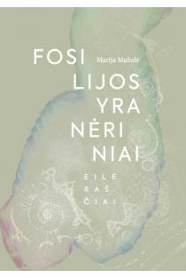 Fosilijos yra nėriniai | Marija Mažulė
