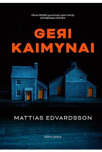 Geri kaimynai | Mattias Edvardsson