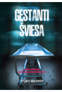 Gęstanti šviesa (knyga su defektais) | Stuart MacBride