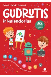 Gudrutis ir kalendorius. Tyrinėk, pažink, fantazuok | Roma Blėkienė