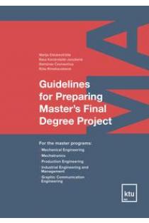 Guidelines for Preparing Master's Final Degree | Marija Eidukevičiūtė, Rasa Kandrotaitė-Janutienė, Ramūnas Česnavičius, Rūta Ramašauskienė