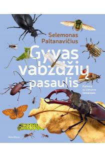 Gyvas vabzdžių pasaulis | Selemonas Paltanavičius