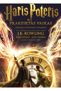Haris Poteris ir prakeiktas vaikas. Pirma ir antra dalys. Scenarijus | J. K. Rowling, Jack Thorne, John Tiffany