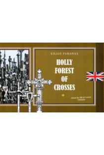 Holly Forest of Crosses | Vilius Puronas