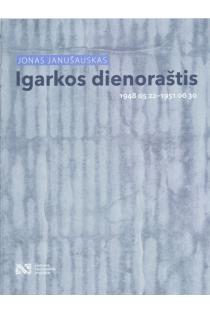 Igarkos dienoraštis | Jonas Janušauskas