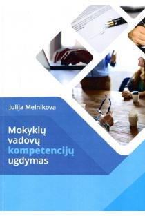 Mokyklų vadovų kompetencijų ugdymas | Julija Melnikova