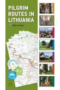 Pilgrim routes in Lithuania. Map Guide | 
