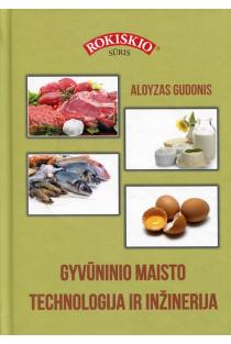 Gyvūninio maisto technologija ir inžinerija | Aloyzas Gudonis