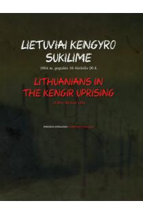 Lietuviai Kengyro sukilime. 1954 m. gegužės 16 - birželio 26 d. | Algis Vyšniūnas, Ramunė Driaučiūnaitė