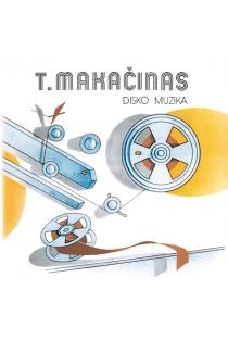 Teisutis Makačinas. Disko muzika (CD) | 