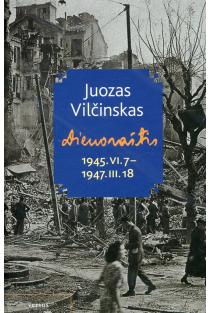 Dienoraštis, 1945.VI.7–1947.III.18 | Juozas Vilčinskas
