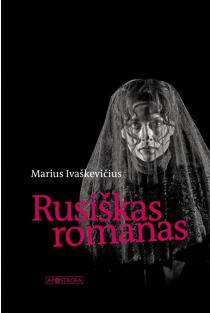 Rusiškas romanas | Русский роман | Marius Ivaškevičius