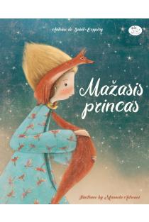 Mažasis princas | Antuanas de Sent Egziuperi (Antoine de Saint-Exupery)