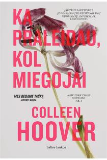 Ką praleidau, kol miegojai | Colleen Hoover