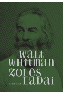 Walt Whitman. Žolės lapai | Kasparas Pocius, Marius Burokas