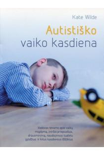 Autistiško vaiko kasdiena | Kate Wilde