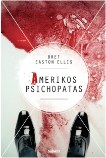 Amerikos psichopatas | Bret Easton Ellis