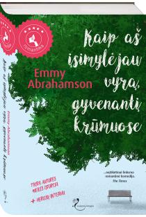Kaip aš įsimylėjau vyrą, gyvenantį krūmuose | Emmy Abrahamson