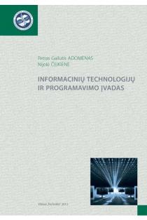 Informacinių technologijų ir programavimo įvadas | Nijolė Čeikienė, Petras Gailutis Adomėnas