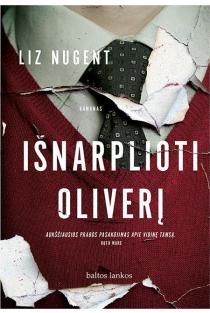 Išnarplioti Oliverį (knyga su defektais) | Liz Nugent
