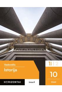 Istorija. Vadovėlis 10 klasei, 1 dalis, serija Horizontai | Darius Dumčius, Haroldas Maselis, Jūratė Litvinaitė, Sonata Džiavečkaitė