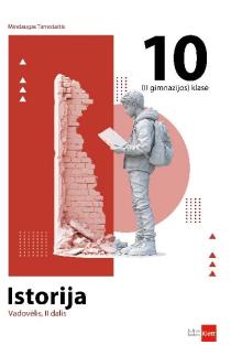 Istorija. Vadovėlis 10 klasei, 2 dalis | Mindaugas Tamošaitis
