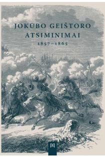 Jokūbo Geištoro atsiminimai 1857–1865 | Jokūbas Geištoras