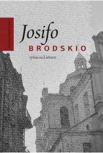 Josifo Brodskio ryšiai su Lietuva | Sud. Ramūnas Katilius