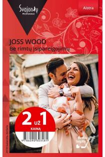 Be rimtų įsipareigojimų (Aistra) (2 už 1 kainą) | Joss Wood