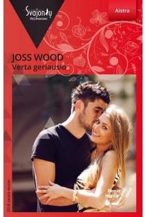 Verta geriausio (Aistra) | Joss Wood