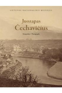 Juozapas Čechavičius (1818 - 1888). Fotografijos | Jūratė Gudaitė