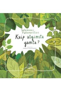Kaip atgimsta gamta? | Selemonas Paltanavičius